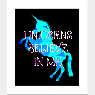 Unicorns Believe in Me Posters and Art